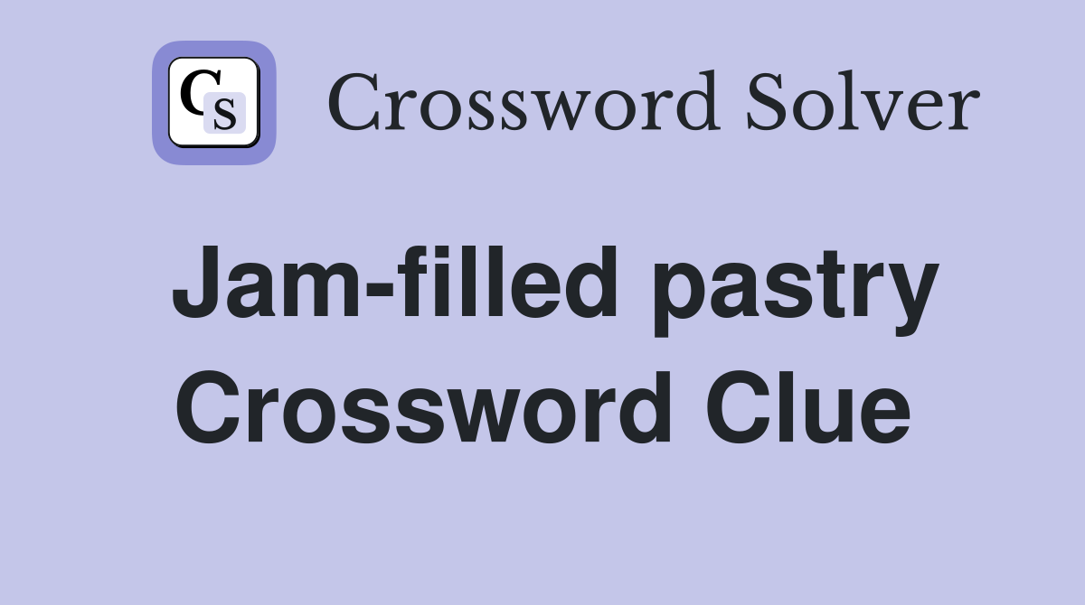 Jamfilled pastry Crossword Clue Answers Crossword Solver